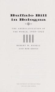 Cover of: Buffalo Bill in Bologna : the Americanization of the world, 1869-1922 by 
