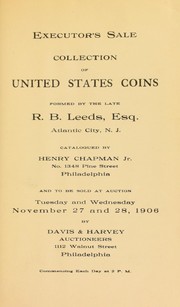 Cover of: Executor's sale: Collection of United States coins formed by the late R. B. Leeds, esq., Atlantic City, N. J.