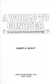 Cover of: A world to conquer : the epic story of the first around-the-world flight by 