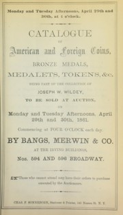 Cover of: Catalogue of American and foreign coins, bronze medals, medalets, tokens, & c.: being part of the collection of Joseph W. Widley