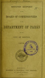 Cover of: Second report of the Board of Commissioners of the Department of Parks for the City of Boston, 1876