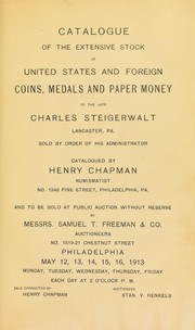 Catalogue of the extensive stock of United States and foreign coins and medals of the late Charles Steigerwalt ... by Henry Chapman