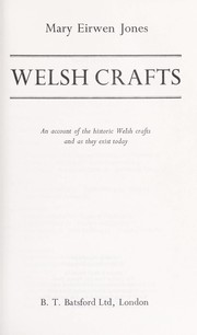 Cover of: Welsh crafts : an account of the historic Welsh crafts and as they exist today by 