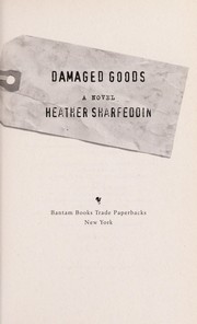 Cover of: Damaged goods by Heather Sharfeddin