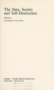 Cover of: The State, society and self-destruction by edited by Elizabeth Vallance.