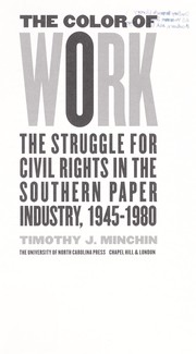 Cover of: The color of work: the struggle for civil rights in the Southern paper industry, 1945-1980