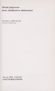 Cover of: Moral judgement from childhood to adolescence by Norman J. Bull