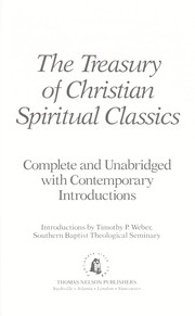 Cover of: The treasury of Christian spiritual classics by introductions by Timothy P. Weber.