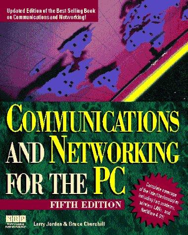 Communications and networking for the PC by Larry E. Jordan