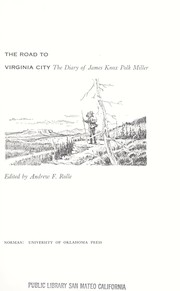 Cover of: The road to Virginia City: the diary of James Knox Polk Miller. by James Knox Polk Miller