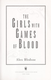 Cover of: The girls with games of blood by Alex Bledsoe