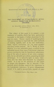 The treatment of syphilis with intravenous injection of mercuric chlorid [sic] by Walter Lytle Pyle