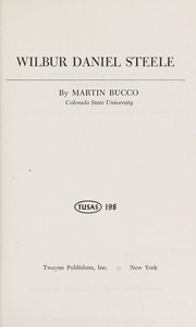 Cover of: Wilbur Daniel Steele. by Martin Bucco