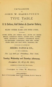 Cover of: Catalogue of John W. Haseltine's type table of U.S. dollars, half dollars & Quarter dollars ... by Haseltine, John W.