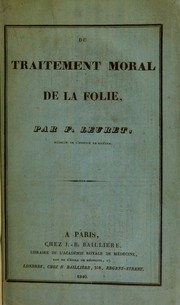 Du traitement moral de la folie by François Leuret