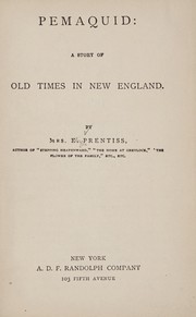 Cover of: Pemaquid by E. Prentiss