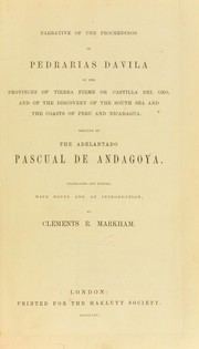 Cover of: Narrative of the proceedings of Pedrarias Davila in the provinces of Tierra Firme or Catilla del Oro: and of the discovery of the South Sea and the coasts of Peru and Nicaragua
