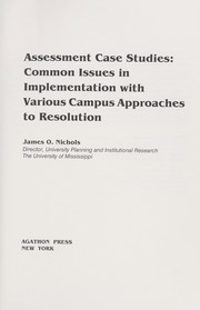 Cover of: Assessment case studies : common issues in implementation with various campus approaches to resolution by 