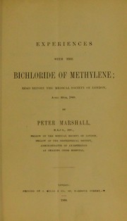 Experiences with the bichloride of methylene by Peter Marshall (undifferentiated)