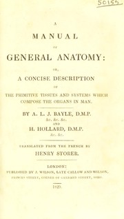 Cover of: A manual of general anatomy: or, a concise description of the primitive tissues and systems which compose the organs in man