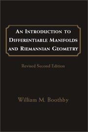 Cover of: An introduction to differentiable manifolds and Riemannian geometry by William M. Boothby
