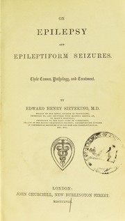 Cover of: On epilepsy and epileptiform seizures by Sieveking, Edward Henry Sir, Sieveking, Edward Henry Sir