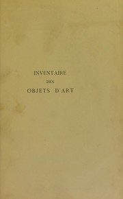 Cover of: Inventaire des objets d'art: appartenant ©  l'Administration g©♭n©♭rale de l'Assistance publique ©  Paris