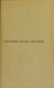 Cover of: Parasitism : organic and social