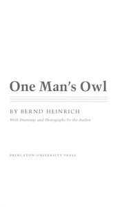 Cover of: One man's owl by by Bernd Heinrich ; with drawings and photographs by the author.