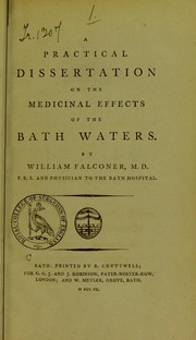 Cover of: A practical dissertation on the medicinal effects of the Bath waters by William Falconer