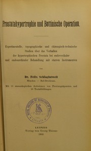 Cover of: Prostatahypertrophie und Bottinische Operation by Felix Schlagintweit