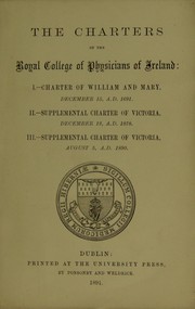 The charters of the Royal College of Physicians of Ireland by Royal College of Physicians of London