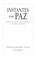 Cover of: Instantes de paz : lecturas breves para levantar y serenar el ánimo