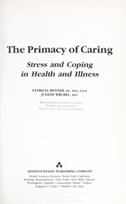 Cover of: The primacy of caring : stress and coping in health and illness by 