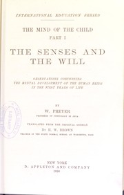 Cover of: The mind of the child : observations concerning the mental development of the human being in the first years of life