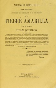 Cover of: Nuevos estudios para determinar las causas, la naturaleza, y el tratamiento de la fiebre amarilla