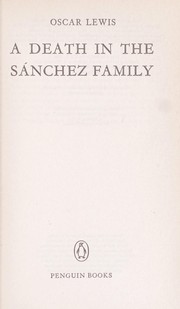 A Death in the Sa nchez family by Oscar Lewis