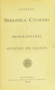 Cover of: Biographical cyclopaedia of homeopathic physicians and surgeons by Egbert Cleave