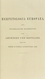 Cover of: Herpetologia europaea : eine systematische Bearbeitung der Amphibien und reptilien welche bisher in Europa anfgefunden sind by Egid Schreiber