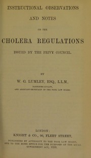 Instructional observations and notes on the cholera regulations issued by the Privy Council