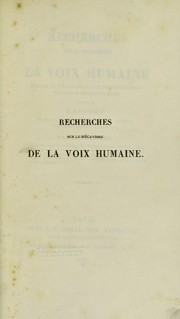 Cover of: Recherches sur le m©♭canisme de la voix humaine