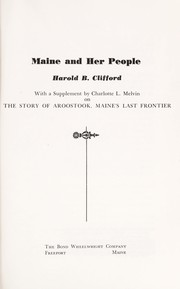 Maine and her people by Harold B. Clifford