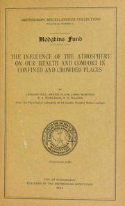 Cover of: The Influence of the atmosphere on our health and comfort in confined and crowded places | Hill, Leonard Sir