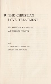 Cover of: Rx, the Christian love treatment by Alphonse Calabrese