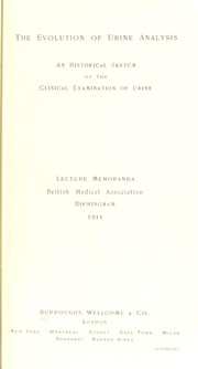 The evolution of urine analysis: an historical sketch of the clinical examination of urine. Lecture memoranda by British Medical Association