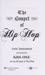 Cover of: The gospel of hip hop by KRS-One (Musician)