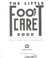 Cover of: The little foot care book