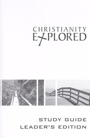 Cover of: Christianity explored: study guide, leader's edition