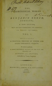 Cover of: The chirurgical works of Benjamin Gooch, surgeon: in three volumes