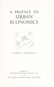 Cover of: A preface to urban economics by Wilbur Richard Thompson